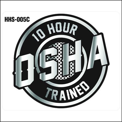 10 Hour Osha Trained Safety Sticker