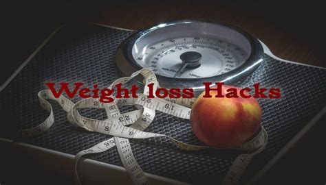 7 Simple Hacks To Lose Weight Fast Without Counting Calories Or Training