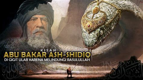 Kisah Abu Bakar Ash Shidiq Tergigit Ular Saat Melindungi Rasulullah SAW