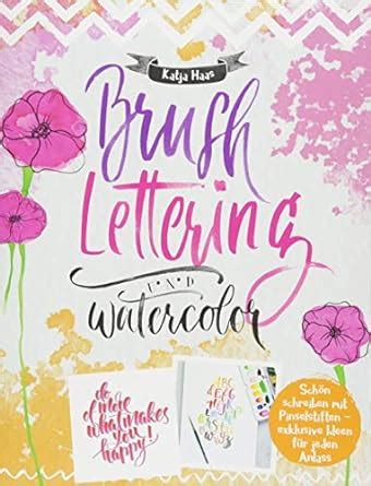 Brushlettering Watercolor Schön schreiben mit Pinselstiften