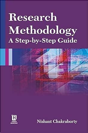 Research Methodology A Step By Step Guide Nishant Chalraborty Amazon