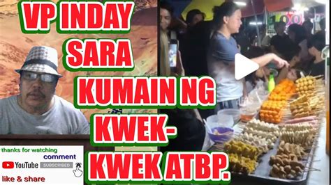 Vp Inday Sara Duterte Kumain Ng Street Foods Kwek Kwek Sweet Corn Sa Baclaran Alamin Youtube