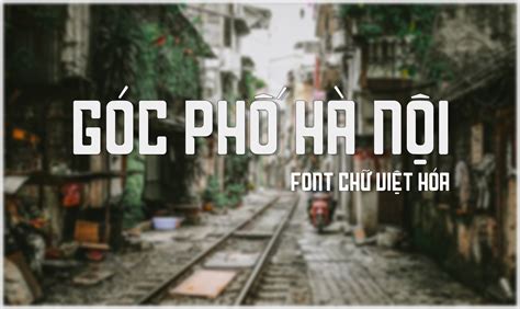 Top 7 Font chữ việt hóa đẹp, đặc sắc dành cho Designer - Chuyên Trang ...