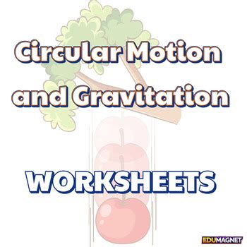 Circular Motion And Gravitation Worksheets Physics Ngss By Edumagnet