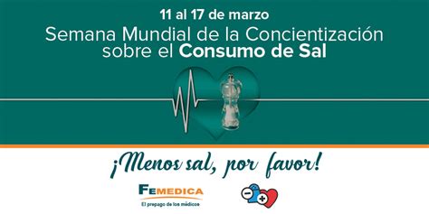 Semana Mundial De La Concientizaci N Sobre El Consumo De Sal Femedica