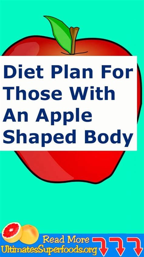 Perfect Diet Plan For Those With An Apple Shaped Body - Ultimate super ...