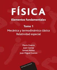 FÃsica Elementos fundamentales MecÃnica y termodinÃmica clÃsicas