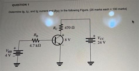 Solved Determine I IB IC and IE current end βDC in the Chegg