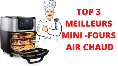 TOP 3 MEILLEURS MINI FOURS AIR CHAUD 2021 YouTube