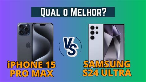 GALAXY S24 ULTRA Vs IPHONE 15 PRO MAX COMPARATIVO COMPLETO YouTube