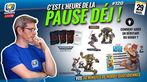 La Pause déj 29 Mars 2023 30 min 1h de hobby YouTube