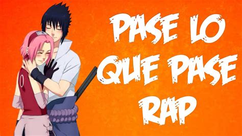 Rap De Sasuke Y Sakura Yo Contigo Estar Epico Blaze Oficial