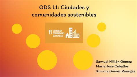 Ods 11 Ciudades Y Comunidades Sostenibles By Ximena Gomez Vanegas On Prezi