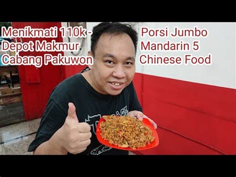 Menikmati K Porsi Jumbo Depot Makmur Mandarin Cabang Pakuwon