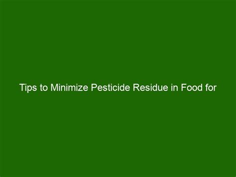 Tips to Minimize Pesticide Residue in Food for Healthier Eating - Health And Beauty