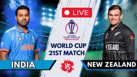 India Vs New Zealand Live IND Vs NZ Match Today IND Vs NZ ICC