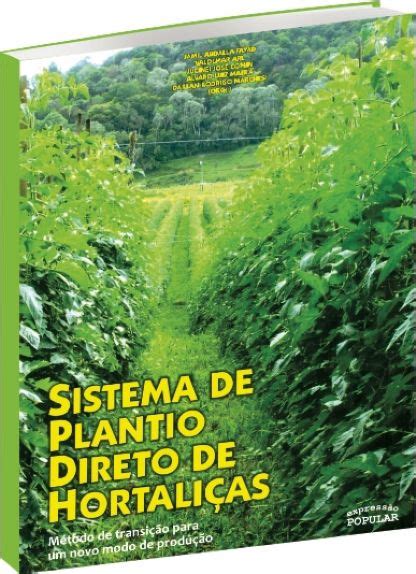 Sistema de Plantio Direto de Hortaliças Métodos de Transição para um