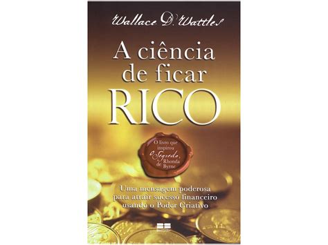 Livro A Ciência de Ficar Rico Wallace D Wattes Livros de