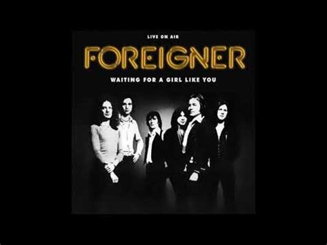 Foreigner Waiting For A Girl Like You Extended Version Youtube