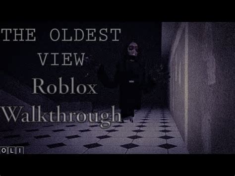 The Oldest View Walkthrough Roblox Android Youtube