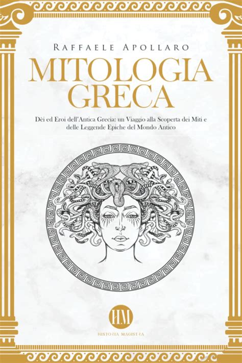 Buy Mitologia Greca Dèi ed Eroi dellAntica Grecia Un viaggio alla