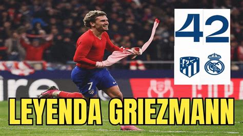 ATLETI 4 2 MADRID GRIEZMANN AGRANDA SU LEYENDA Y ELIMINA AL MADRID