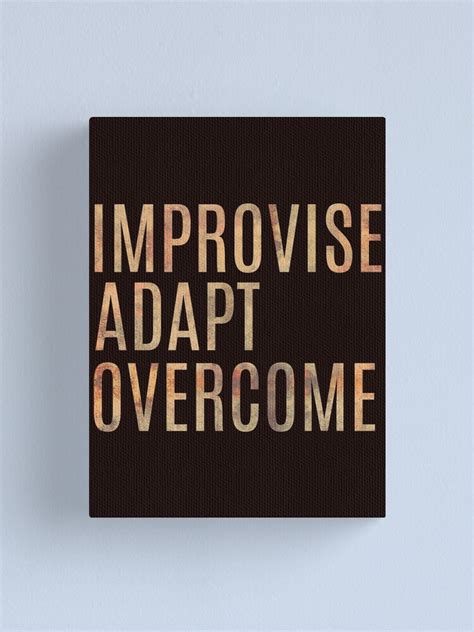 Improvise Adapt Overcome Canvas Print By Kaijester Redbubble