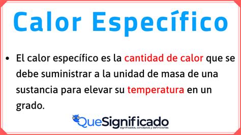 Calor Específico Concepto Y Significado Del Calor Específico