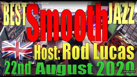 Best Smooth Jazz : 22nd August 2020 : Host Rod Lucas - YouTube