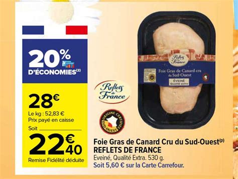 Promo Foie Gras De Canard Cru Du Sud Ouest Reflets De France Chez