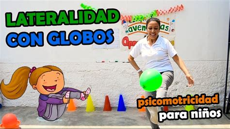 Psicomotriz Lateralidad Con Globos Y Pelota N Nido Aventuras Ni Os