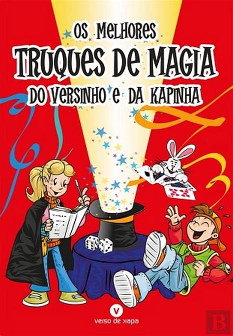 Os Melhores Truques De Magia Do Versinho E Da Kapinha Livro Bertrand