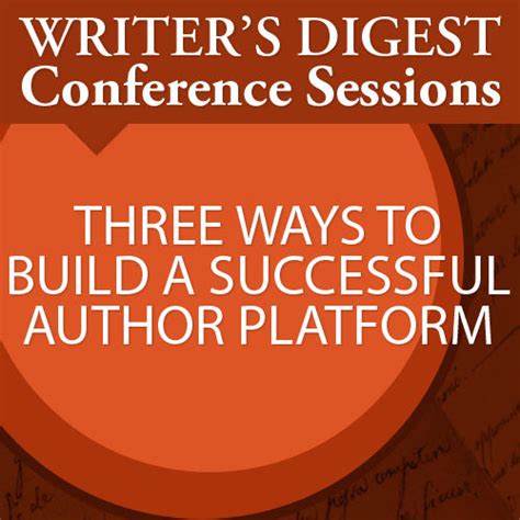 Three Ways To Build A Successful Author Platform Writers Digest Shop