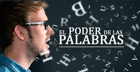 El Poder De Las Palabras