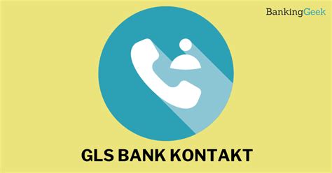 GLS Bank Kontakt Kundenservice Telefon Und Adresse BankingGeek