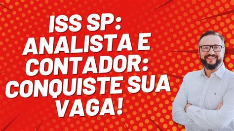 Concurso Iss Sp Vagas Para Analista E Contador Abertas Youtube