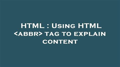 HTML Using HTML Abbr Tag To Explain Content YouTube