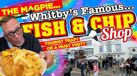 I ATE At WHITBY S Most FAMOUS FISH And CHIP SHOP The MAGPIE Tourist