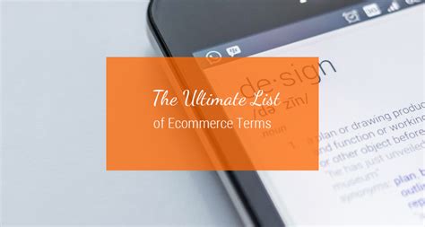 The Ultimate List Of Ecommerce Terms Shopping Signals