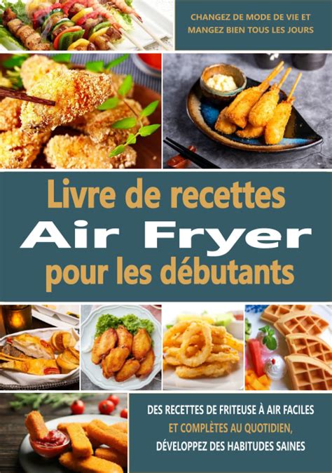 Amazon Fr Livre De Recettes Air Fryer Pour Les D Butants Des