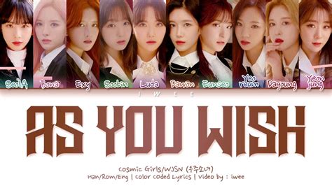 Cosmic Girls Wjsn As You Wish Han Rom Eng Color Coded