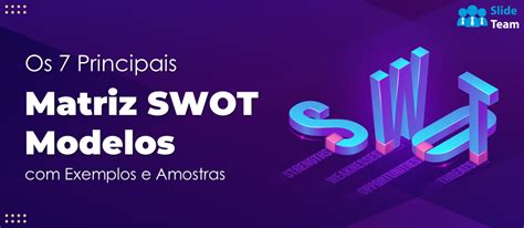 Os Principais Modelos De Matriz Swot Exemplos E Amostras