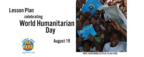 World Humanitarian Day Curated Multimedia Lesson Plan My Hero