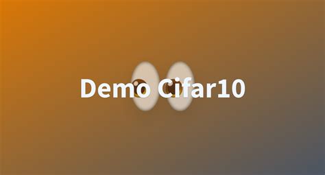 UBirajdar Demo Cifar10 At Main