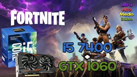 Teste De Desempenho No Fortnite I Gtx Gb Gb Ram