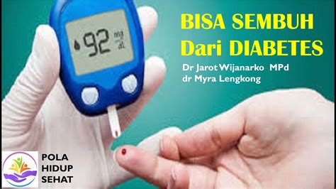 MODUL 21 9 BISA SEMBUH Dari DIABETES Dr Myra Lengkong Dr Ir Jarot