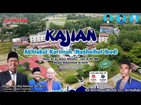 Kajian Akhlak Al Karimah Ust Sa Dul Hayyi Mufid Lc ME Al Hafidh