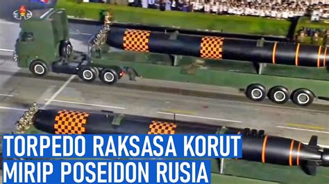 Torpedo Raksasa Nuklir Buatan Korea Utara Ini Bikin Barat Ketar Ketir