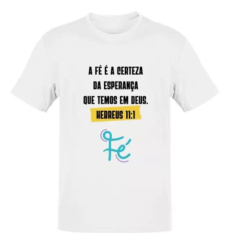 Camiseta Frase Versículo Motivação Hebreus Fé Masculina Parcelamento