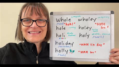 How to Pronounce Whole, Wholly, Hole, Holey, Holy, Holi, Holly, Holiday ...